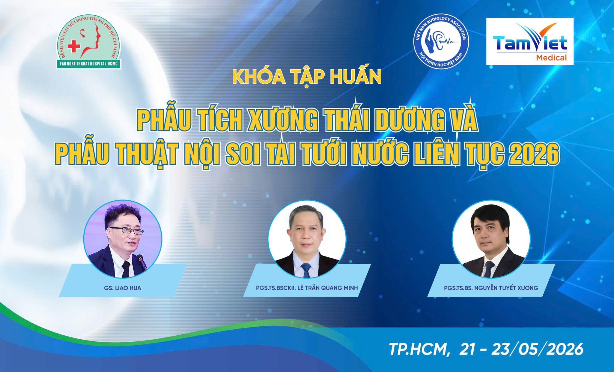 Thông báo chiêu sinh “ Khoá Tập Huấn Thực Hành Phẫu Tích Xương Thái Dương - Phẫu Tích Nội Soi Tai Và Phẫu Thuật Nội Soi Tai Tưới Rửa Liên Tục năm 2026